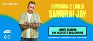 12 Luglio_Samurai Jay